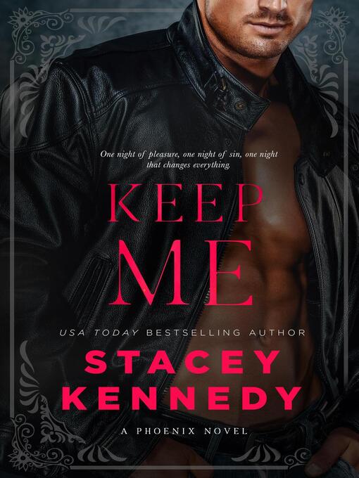 Title details for Keep Me by Stacey Kennedy - Available